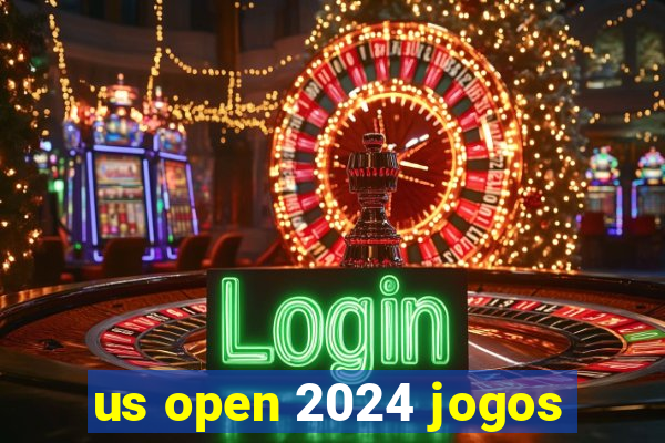 us open 2024 jogos