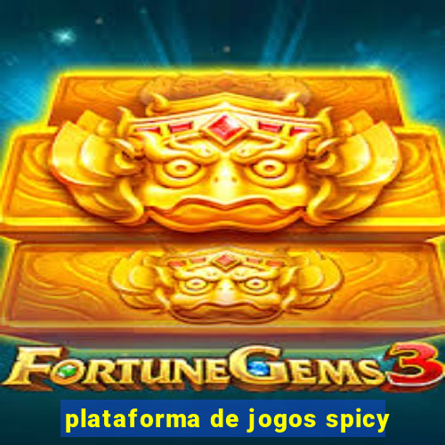 plataforma de jogos spicy