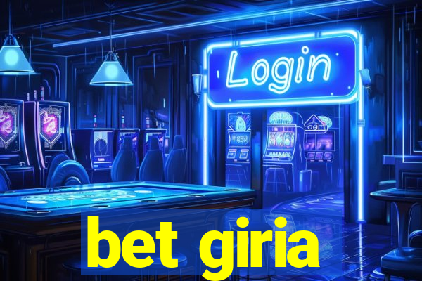 bet giria