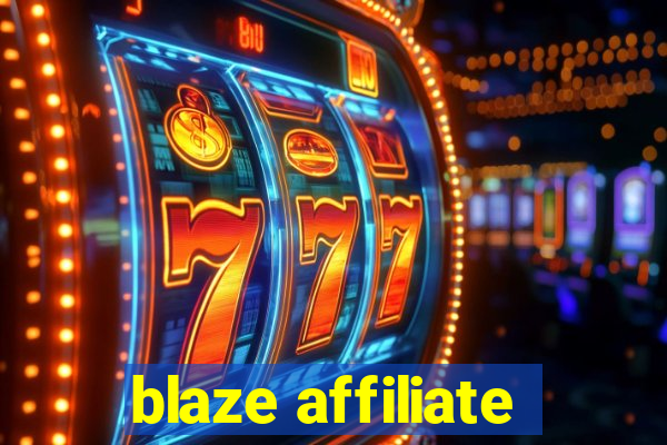 blaze affiliate