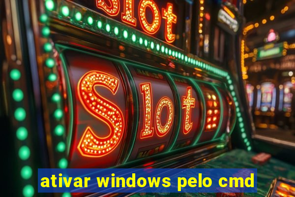 ativar windows pelo cmd