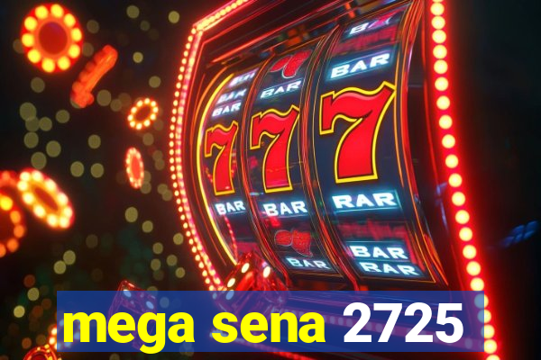 mega sena 2725