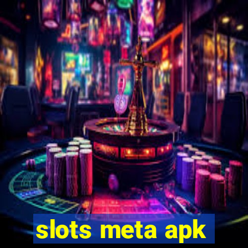 slots meta apk