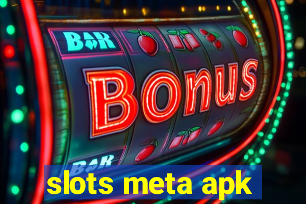 slots meta apk