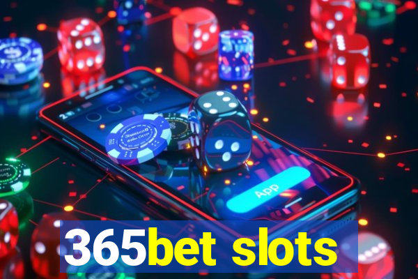 365bet slots