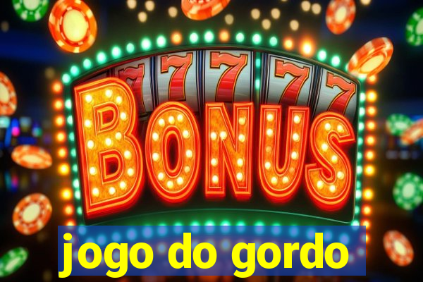 jogo do gordo