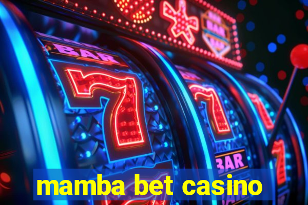 mamba bet casino