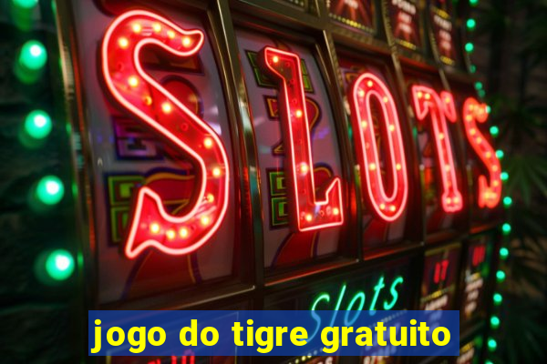 jogo do tigre gratuito