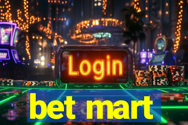 bet mart