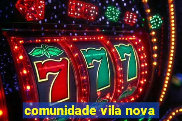 comunidade vila nova