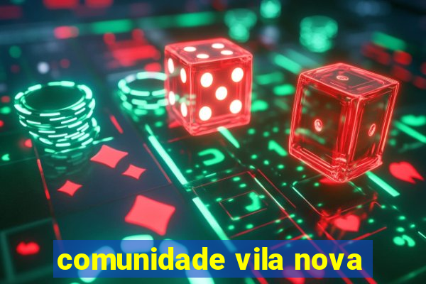 comunidade vila nova