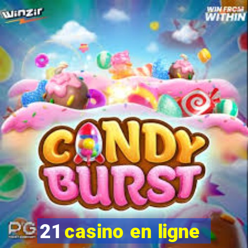 21 casino en ligne