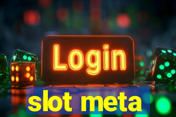 slot meta