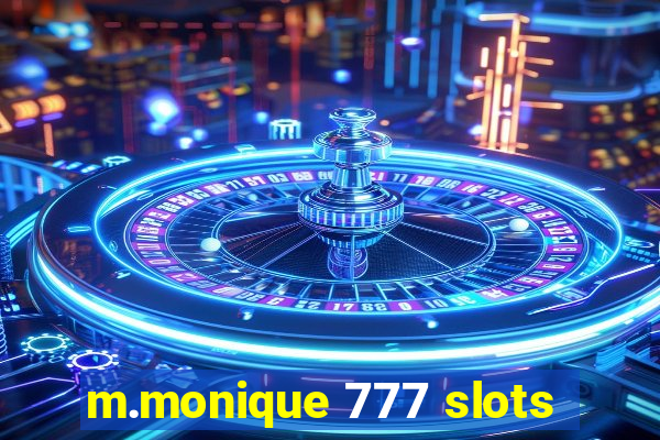 m.monique 777 slots