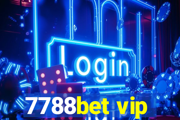 7788bet vip