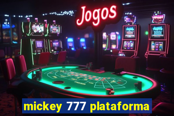 mickey 777 plataforma