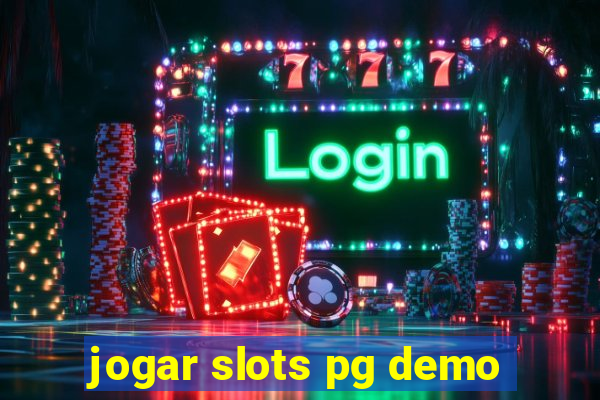 jogar slots pg demo