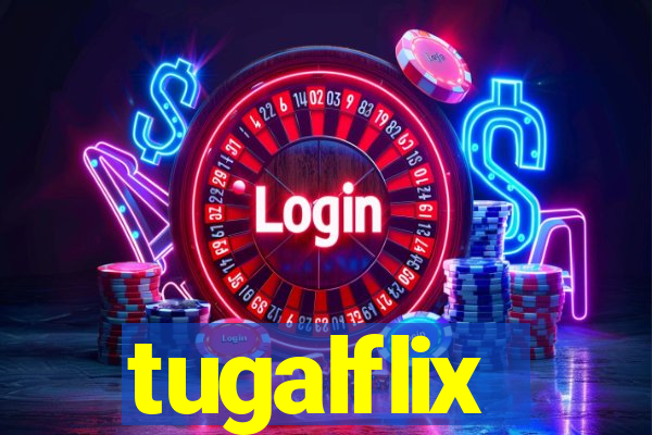 tugalflix