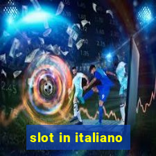 slot in italiano