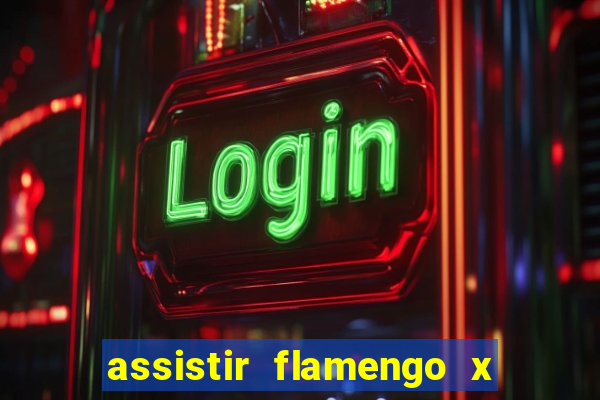 assistir flamengo x corinthians ao vivo multicanais