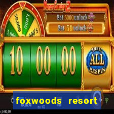 foxwoods resort casino in connecticut