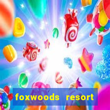 foxwoods resort casino in connecticut