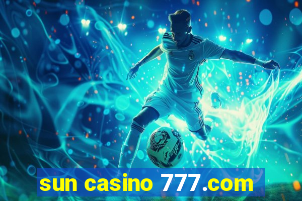 sun casino 777.com