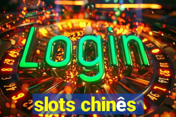 slots chinês