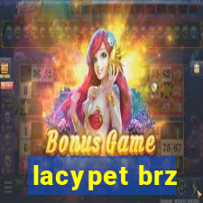 lacypet brz