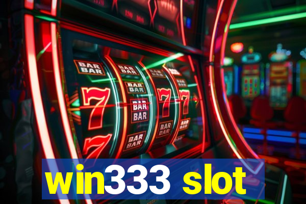 win333 slot