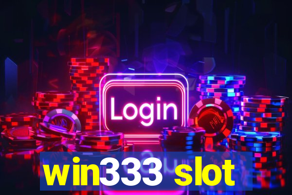 win333 slot