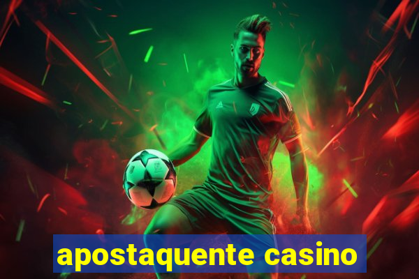 apostaquente casino