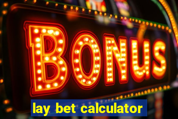 lay bet calculator