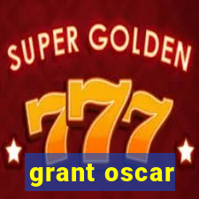 grant oscar