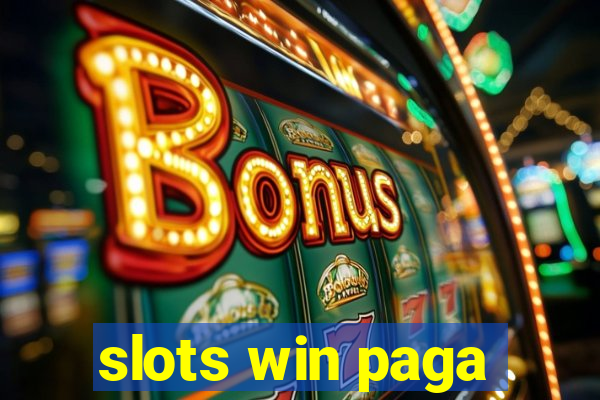 slots win paga