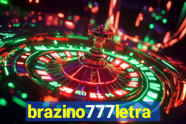 brazino777letra