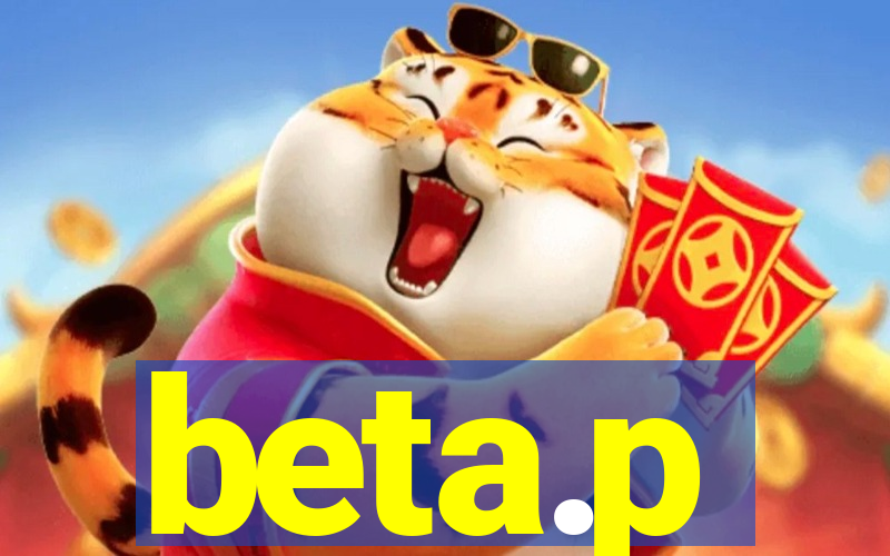 beta.p