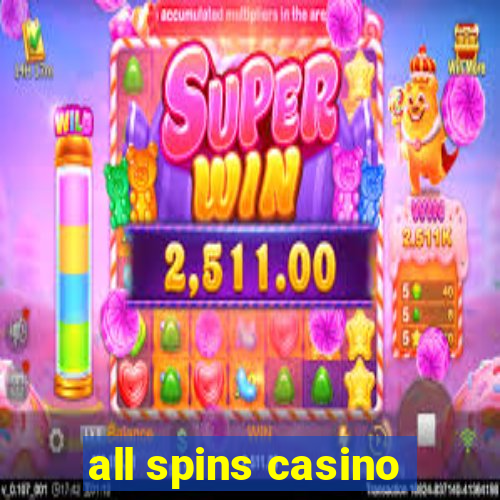 all spins casino