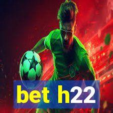 bet h22