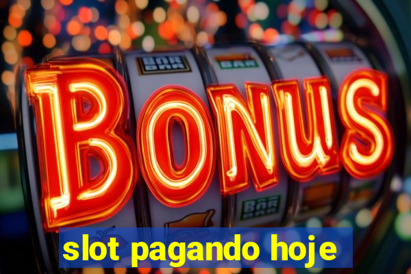 slot pagando hoje