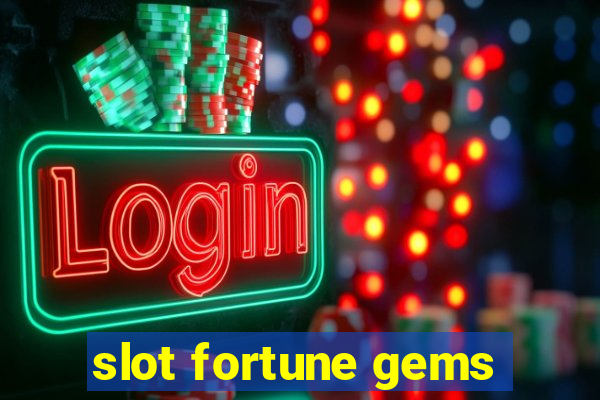 slot fortune gems