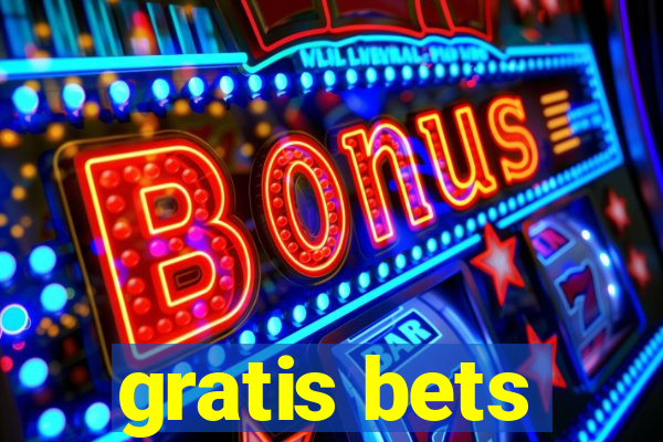 gratis bets