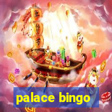 palace bingo