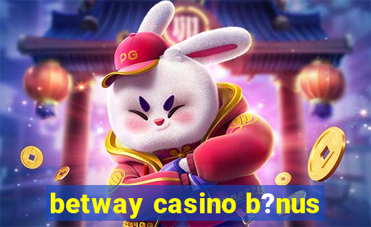 betway casino b?nus