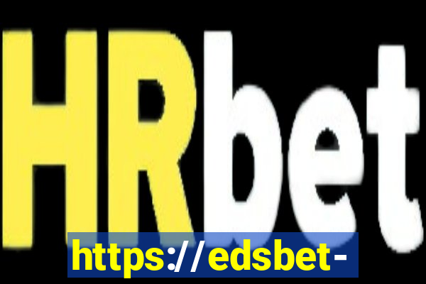 https://edsbet-com.jogos.app