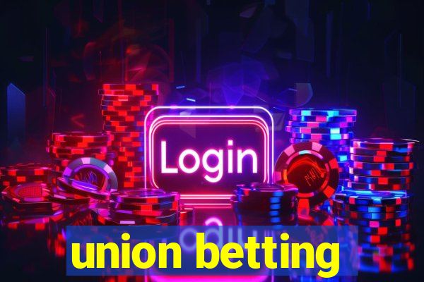 union betting