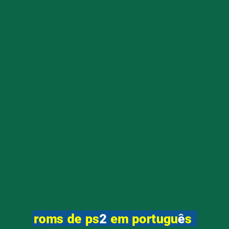 roms de ps2 em português