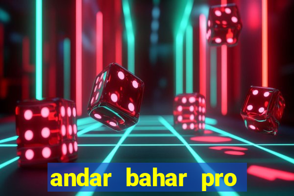 andar bahar pro early access