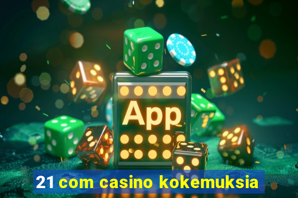 21 com casino kokemuksia