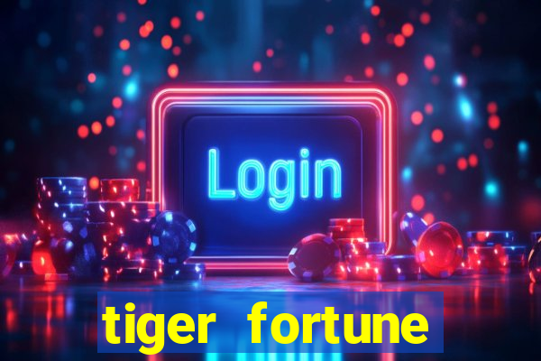 tiger fortune melhores horarios